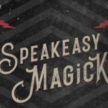 The McKittrick Hotel's SPEAKEASY MAGICK is Moving to The Lodge at Gallow Green