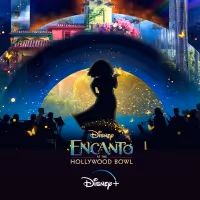 ENCANTO Hollywood Bowl Concert to Stream on Disney+