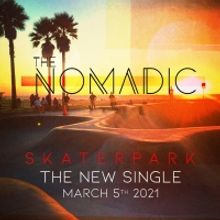 The Nomadic Release New Single 'Skaterpark'