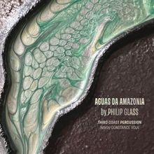 Third Coast Percussion Releases First Single GLASS: AGUAS DA AMAZONIA