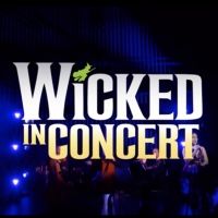 VIDEO: Watch a Sneak Peek of WICKED IN CONCERT on PBS Video