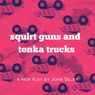 SQUIRT GUNS AND TONKA TRUCKS to Launch AFLAMDA Studio's New Reading Room Series