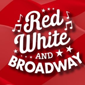 Previews: RED, WHITE, AND BROADWAY at Music Theatre Wichita at Botanica