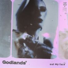 Godlands Shares New Single 'Out My Face'