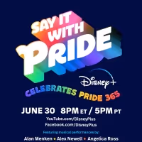 Alan Menken, Alex Newell & More Join SAY IT WITH PRIDE on Disney+
