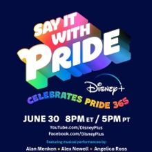 Alan Menken, Alex Newell & More Join SAY IT WITH PRIDE on Disney+