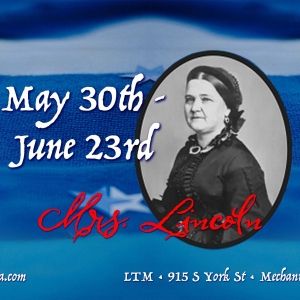 Review: MRS. LINCOLN at Little Theatre Of Mechanicsburg