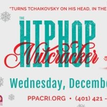 Tickets To Go On Sale Friday for THE HIP HOP NUTCRACKER at the Providence Performing 