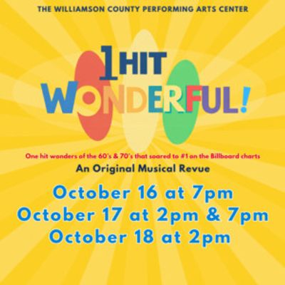 1960s and 1970s Revue ONE HIT WONDERFUL! is Coming to The Williamson County Performing Arts Center