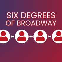 BroadwayWorld Launches Six Degrees of Broadway
