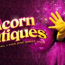 ACORN ANTIQUES THE MUSICAL Will Return to the Stage For One Night Only