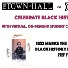 The Town Hall and Con Edison to Celebrate Black History Month With Virtual, On-Demand