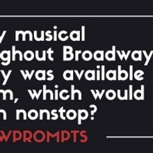 BWW Prompts: Which Musical Would You Stream Non-Stop If You Could?