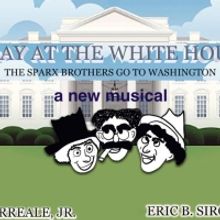 A DAY AT THE WHITE HOUSE A New Musical Comedy Staged Readings Announced At Highview A