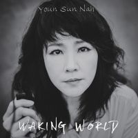 Youn Sun Nah Announces New Album 'Waking World'