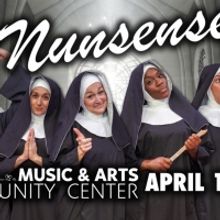 NUNSENSE to be Presented at Music & Arts Community Center In Fort Myers In April