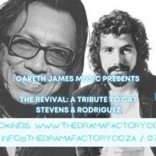 THE REVIVAL: A TRIBUTE TO CAT STEVENS & RODRIGUEZ to Play The Drama Factory This Mont