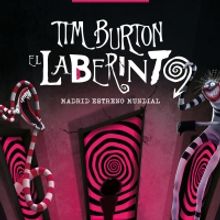 TIM BURTON, EL LABERINTO, llega a Madrid el 29 de septiembre