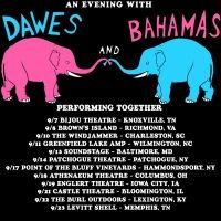 Dawes & Bahamas Unite for Co-headlining Tour