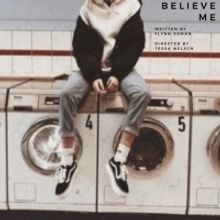 BELIEVE ME By Flynn Osman Comes to The Tank Theater