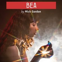 BEA by Mick Gordon to be Presented at Edmonton’s Shadow Theatre