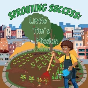 Kelvin Funches Releases New Children's Book SPROUTING SUCCESS! LITTLE TIM'S MISSION