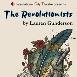 Lauren Gunderson's THE REVOLUTIONISTS to be Presented at ICT