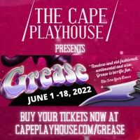 The Cape Playhouse Is Back And Opens The 2022 Season With GREASE!