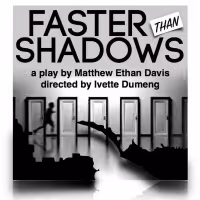 FASTER THAN SHADOWS Premieres In August with NYSummerFest