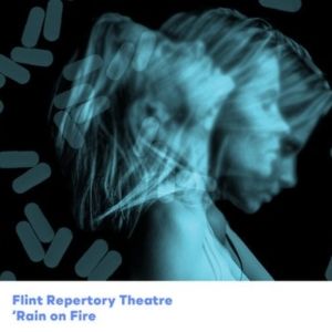 World Premiere of RAIN ON FIRE at FIM Flint Repertory Theatre Explores Michigan's…