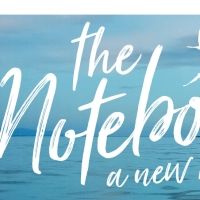 Broadway-Bound THE NOTEBOOK Musical Announces March 2022 World Premiere at Chicago…