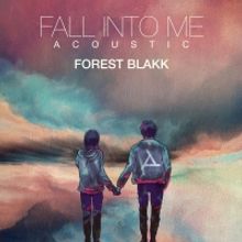 Forest Blakk Releases 'Fall Into Me' Acoustic Version