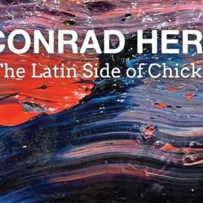 THE LATIN SIDE OF CHICK COREA Album From Conrad Herwig Out Now
