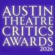 Nominations Announced For The 2026 Austin Theatre Critics Awards Photo