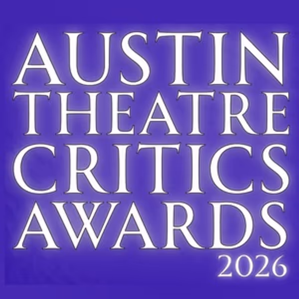 Nominations Announced For The 2026 Austin Theatre Critics Awards Photo