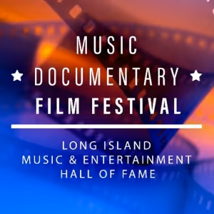 Long Island Music & Entertainment Hall of Fame to Launch New Film Festival
