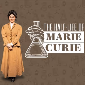 THE HALF-LIFE OF MARIE CURIE to be Presented at The Naples Players