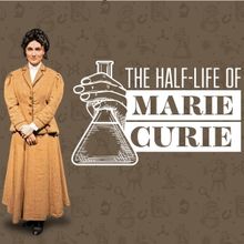 THE HALF-LIFE OF MARIE CURIE to be Presented at The Naples Players