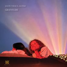 Jason Vieaux Releases GRATITUDE Solo Guitar Album on Azica Records
