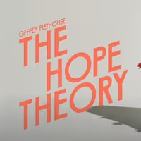 Video: Watch an All New Trailer For THE HOPE THEORY at Geffen Playhouse Video