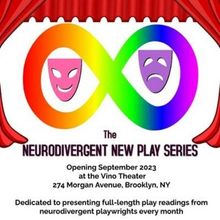 NEURODIVERGENT NEW PLAY SERIES Announces First Play Readings For Fall 2023 & Winter…