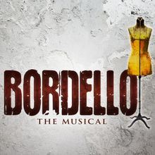 Cast and Public Workshops Set For New Musical BORDELLO