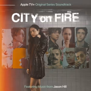 CITY ON FIRE Soundtrack With Slow Pulp, Muzz, Been Stellar & More to Drop Friday