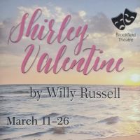 BWW Review: SHIRLEY VALENTINE Lightens Up The Season at Brookfield Theatre Of The…