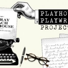 BWW Previews: PLAYHOUSE PLAYWRIGHTS' PROJECT at Delray Beach Playhouse