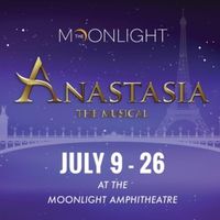 Review: ANASTASIA at Moonlight Stage Photo