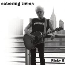 Ricky Byrd Releases New Album 'Sobering Times' September 25
