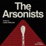THE ARSONISTS to Open at Skylight Theatre, Directed by Luke Harlan