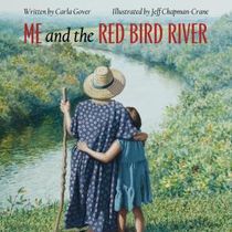 ME AND THE RED BIRD RIVER by Carla Gover Now Available