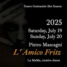 L'AMICA FRITZ to be Presented at Teatro Grattacielo in July